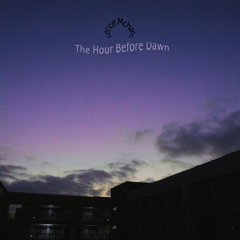 The Hour Before Dawn