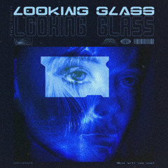 Looking Glasss  - renewed - preview - Nov 2025