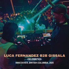 B2B w/ Luca Fernandez - Celebrities Night Club, Vancouver BC