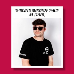 O-BEATS MASHUP PACK #1 (DNB) [FREE DOWNLOAD]