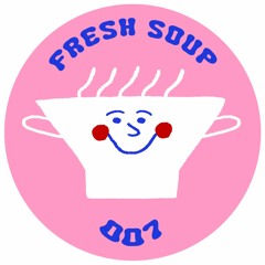 Fresh Soup 007: Hilfingerz, Say My Name