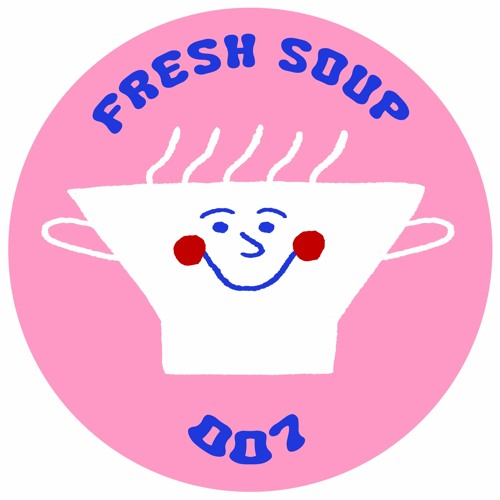 Fresh Soup 007: Hilfingerz, Say My Name
