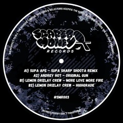 #SMR003 - Supa Ape / Andrey HoT / Lemon Drizlay Crew [CLIPS] (OUT NOW!)