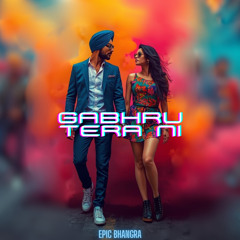 Gabhru Tera Ni - Epic Bhangra 2025