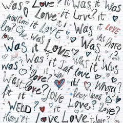 Was it love?