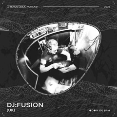 Vykhod Sily Podcast - Dj Fusion Guest Mix (2)