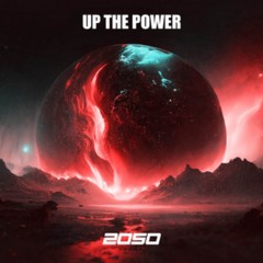 2050 - Up The Power (Artlist Original)