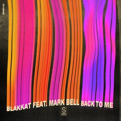BACK TO ME (BLAKKAT DUB) [feat. Mark Bell]