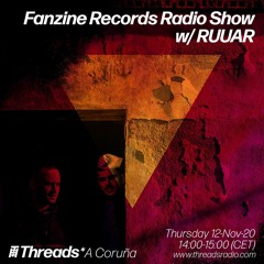 FANZINE RECORDS RADIO SHOW W  RUUAR 14/11/20