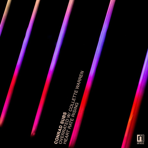 Conrad Subs & Collette Warren 'Overrated' [Intrigue Music] *PREMIERE*