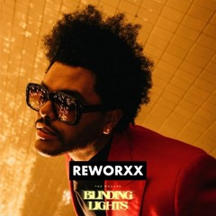 The Weeknd - Blinding lights (Reworxx mix)