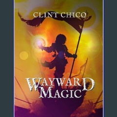 $${EBOOK} 📖 Wayward Magic Download