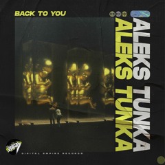 Aleks Tunka - Back To You | OUT NOW