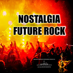 NOSTALGIA FUTURE ROCK