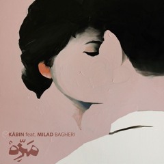 Kābin Feat. Milad Bagheri - Mazzeh