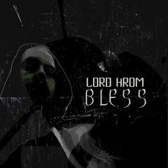 Lord Krom - Bless 1 - Bless