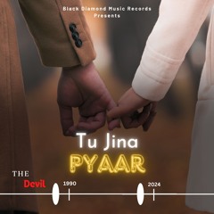 Tu Jina Pyaar