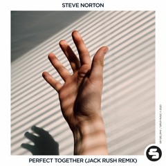 Steve Norton - Perfect Together (Jack Rush Remix)