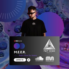 Get High Music By Josanu - Guest M.E.E.R (MegapolisNight Radio) rec#38