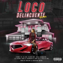 El Bai❌Black Roy❌ Benji❌Katita Dhq❌Lil Geremi❌Raw Lee & Gabo El Chamaquito - Loco Delincuente Remix