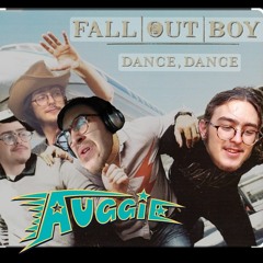 Dance, Dance - fall out boy (AUGG1E UPTEMPO  remix )
