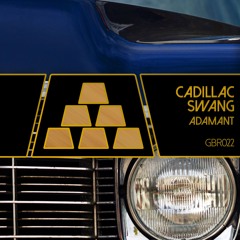 Cadillac Swang (Original Mix)