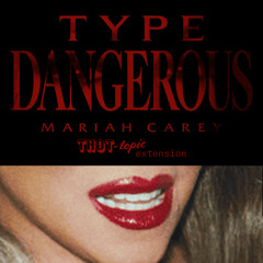 Type Dangerous (Thot Topic Extension)