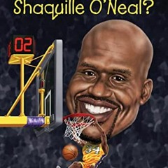 ✔️ [PDF] Download Who Is Shaquille O'Neal? (Who Was?) by  Ellen Labrecque,Who HQ,Manuel Gutierre