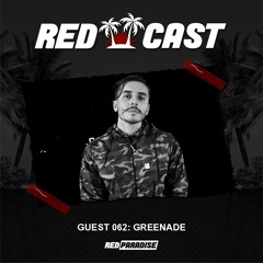 REDCAST 062 - Guest: Greenade