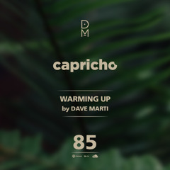CAPRICHO 085 (Warming Up) by Dave Marti