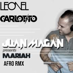 Leonel Rojas / Carlotto - Mariah Remix (Afro mix)