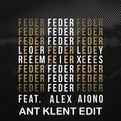 Feder - Lordly (Ant Klent Édit So Serious)