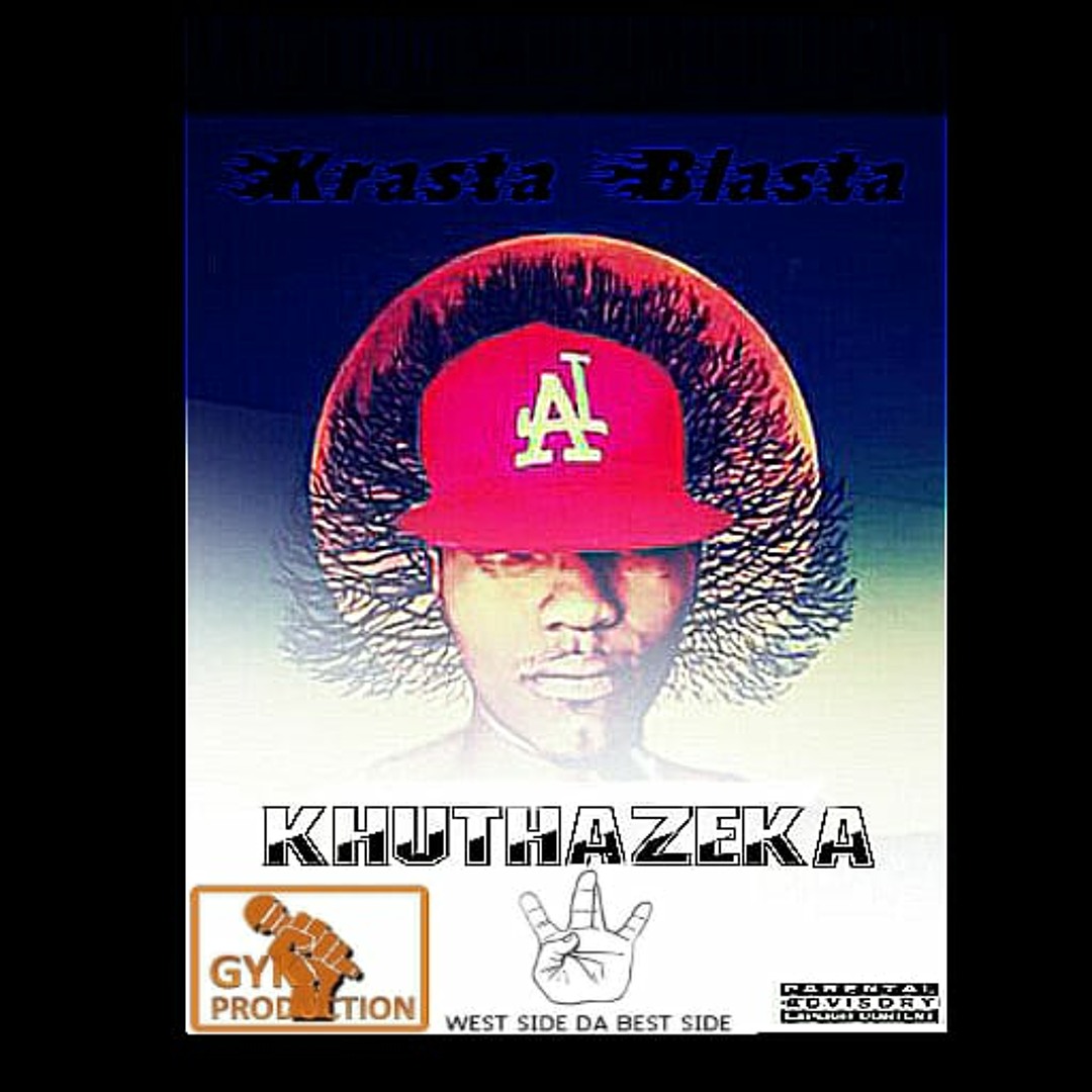 Stream kasi rap | Listen to KRASTA-BLASTA- Khuthazeka playlist online ...
