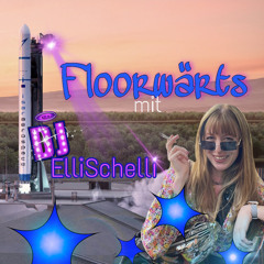 Floorwärts mit DJElliSchelli