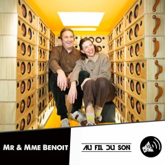 Au Fil Du Son Podcast 015 - Mr & Mme Benoit