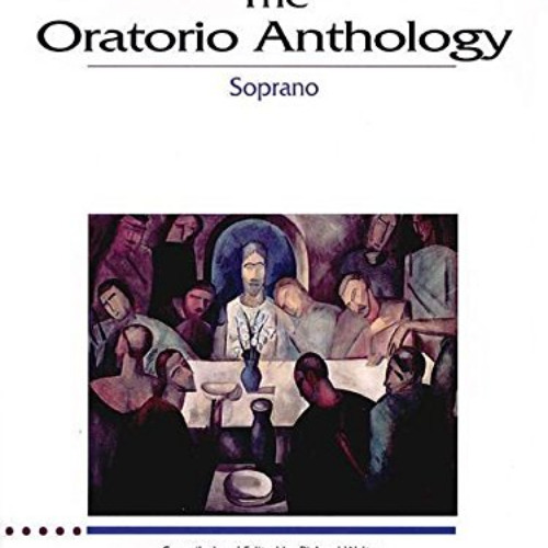 [READ] EBOOK 💔 The Oratorio Anthology: The Vocal Library Soprano by  Richard Walters