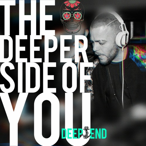 DEEP END - The Deeper Side Of You