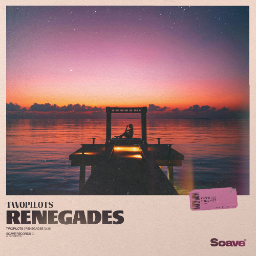 TWOPILOTS - Renegades