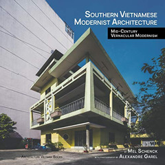 [Get] PDF 💝 Southern Vietnamese Modernist Architecture: Mid-Century Vernacular Moder