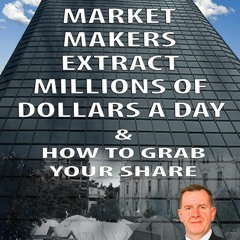 ❤pdf How the market makers extract millions of dollars a day & How to grab your