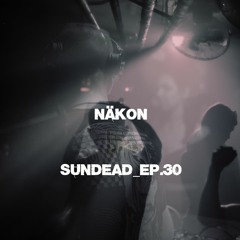 nÄkon - Sundead_ep.30