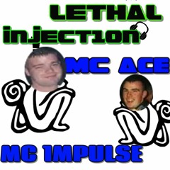 MC Ace & MC IMpulse ( RARE )-LETHAL INJECTION