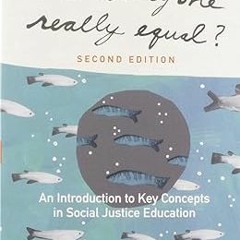 #+READ Is Everyone Really Equal?: An Introduction to Key Concepts in Social Justice Education (