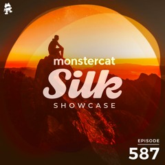 Monstercat Silk Showcase 587 (Hosted by Sundriver)