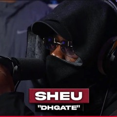 [EXCLU] Sheu - DHgate #PlanèteRap