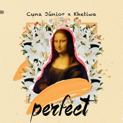 Perfect (com. Khetiwa)