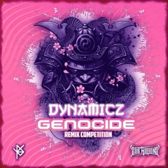 GENOCIDE REMIX COMPETITION - DYNAMICZ ENTRY