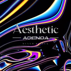 Aesthetic Agenda 003 mixed by Bek