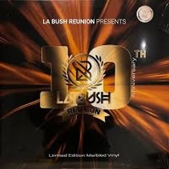 REC023#LA BUSH REUNION# Dj George's # 1O Th bday Mix BY DJ ROSCO