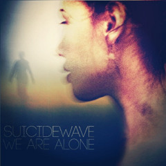 SUICIDEWAVE - Только Ты